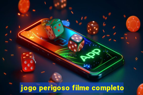 jogo perigoso filme completo